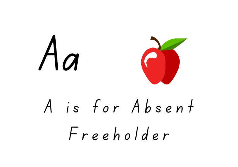 A is for Absent Freeholder